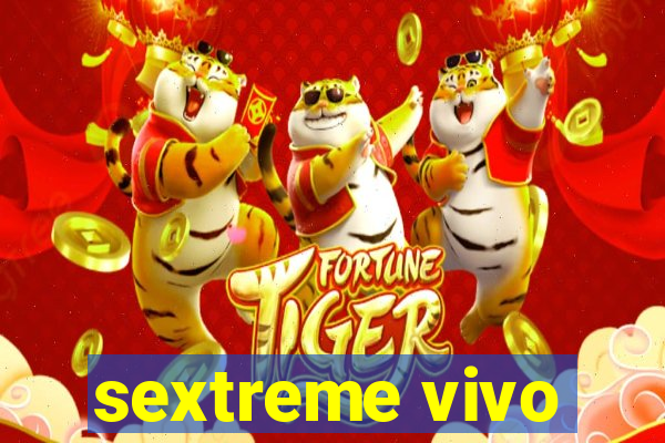 sextreme vivo